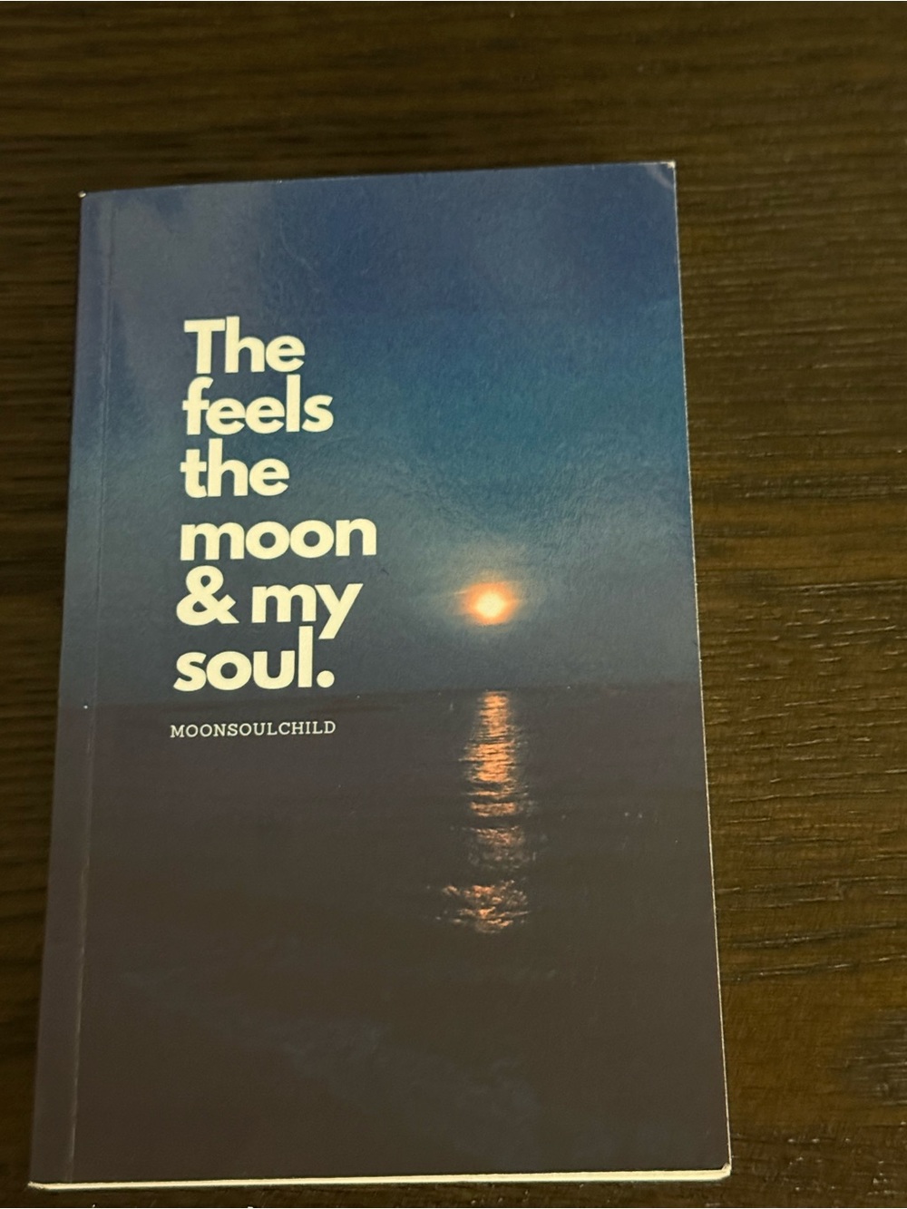 MoonSoulChild 'The feels the moon & my soul.' Book